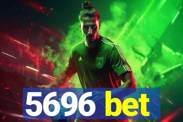 5696 bet